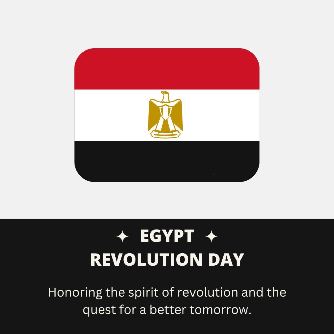 Honoring the spirit of revolution and the quest for a better tomorrow. Happy Egypt Revolution Day! - Egypt Revolution Day wishes, messages, and status